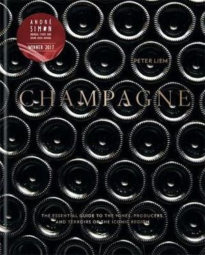 Champagne : The essential guide to the wines, producers, and terroirs of the iconic region - Peter Liem