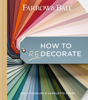 Farrow & Ball How to Redecorate : Transform your home with paint & paper - Farrow & Ball