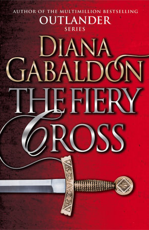 The Fiery Cross : Outlander Series : Volume 5 - Diana Gabaldon