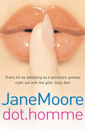 Dot Homme : the perfect upbeat and unputdownable romantic comedy to settle down with... - Jane Moore