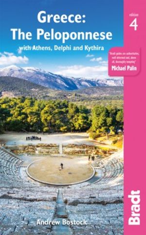 Greece : The Peloponnese : with Athens, Delphi and Kythira - Bradt Travel Guide