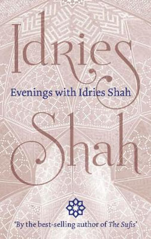 Evenings with Idries Shah - Idries Shah