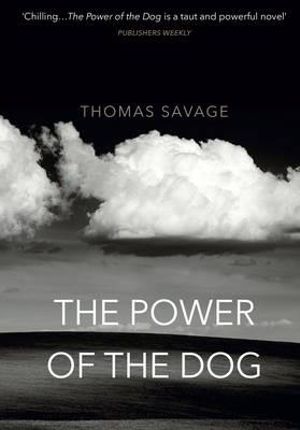 The Power of the Dog - Thomas Savage