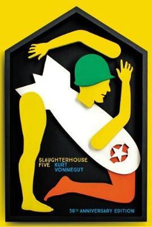 Slaughterhouse 5 : 50th Anniversary Edition - Kurt Vonnegut