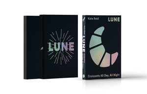 Lune (Special Edition) : Croissants All Day, All Night - Kate Reid