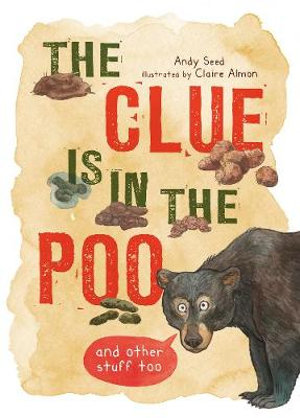 The Clue is in the Poo : And Other Stuff Too - Andy Seed