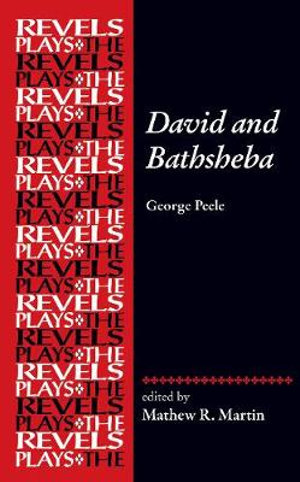 David and Bathsheba : George Peele - Mathew R. Martin