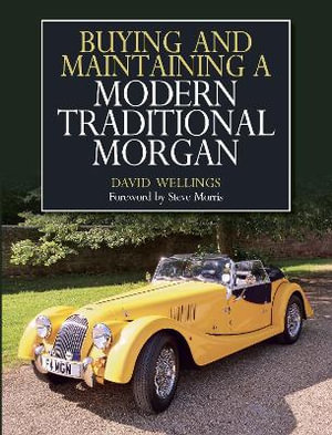 Buying and Maintaining a Modern Traditional Morgan - David Wellings