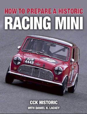 How to Prepare a Historic Racing Mini - Daniel H. Lackey