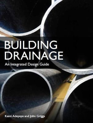 Building Drainage : Integrated Design Guide - Kemi Adeyeye