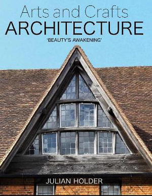 Arts and Crafts Architecture : 'Beauty's Awakening' - JULIAN HOLDER