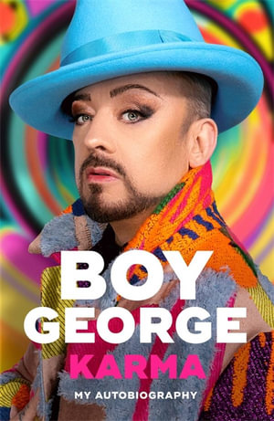 Karma : The definitive autobiography - Boy George