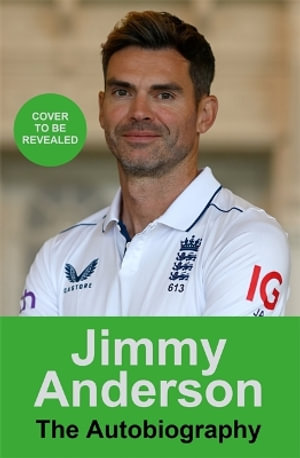 Jimmy Anderson : The Autobiography - Jimmy Anderson