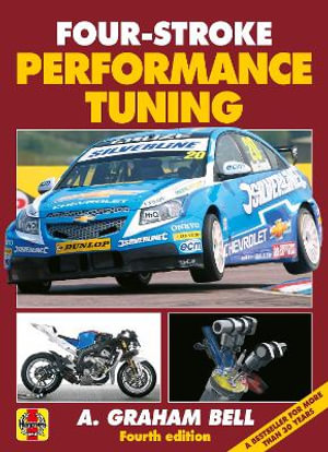 Four-Stroke Performance Tuning : 4th Edition - A. Graham Bell