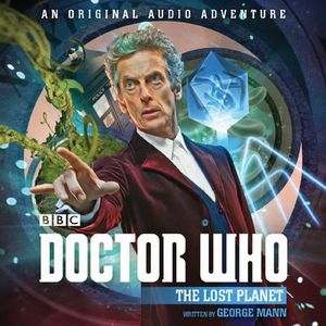 The Shimmering Road : The Lost Planet: 12th Doctor Audio Original - George Mann