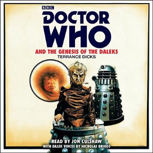 Doctor Who and the Genesis of the Daleks : 4th Doctor Novelisation - Terrance Dicks