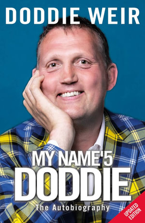 My Name'5 DODDIE : The Autobiography - Doddie Weir