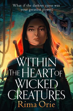 Within the Heart of Wicked Creatures - Rima Orie