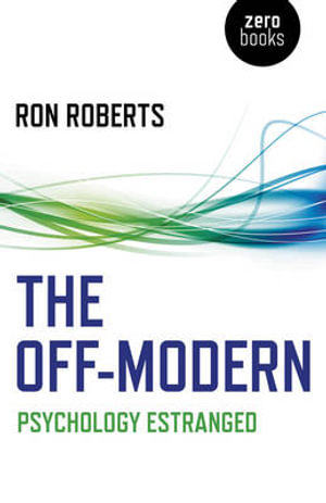 Off-Modern, The - Psychology Estranged - Ron Roberts