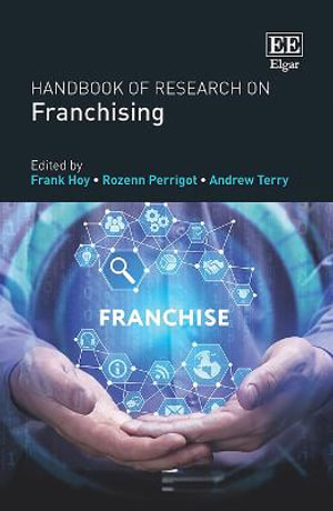 Handbook of Research on Franchising : Research Handbooks in Business and Management series - Frank Hoy