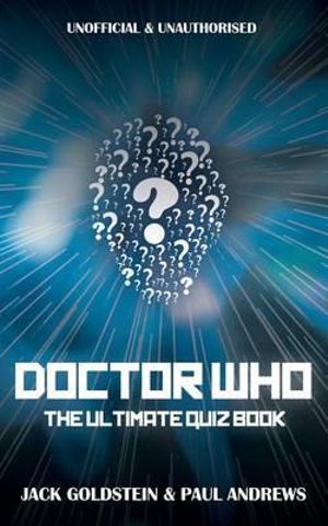 Doctor Who - The Ultimate Quiz Book - Jack Goldstein