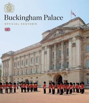 Buckingham Palace : Official Souvenir - Pamela Hartshome