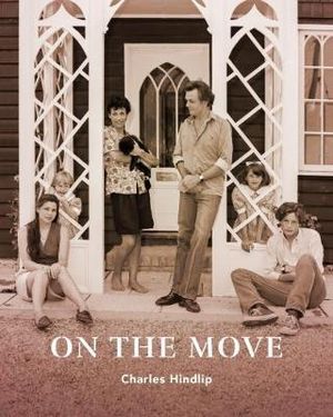 On the Move : An Allsopp Odyssey - Charles Hindlip