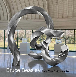 Bruce Beasley : Sixty Year Retrospective, 1960-2020 - Bruce Beasley