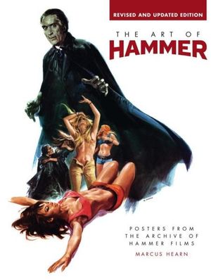 The Art of Hammer : Posters from the Archive of Hammer Films - Marcus Hearn