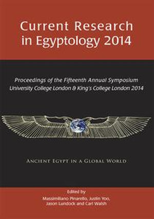 Current Research in Egyptology 2014 - Massimiliano S. Pinarello