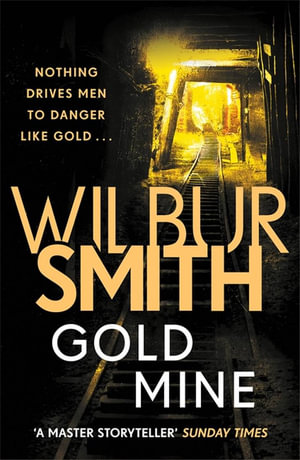 Gold Mine - Wilbur Smith