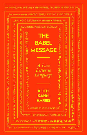 Babel Message : A Love Letter to Language - KEITH KAHN-HARRIS