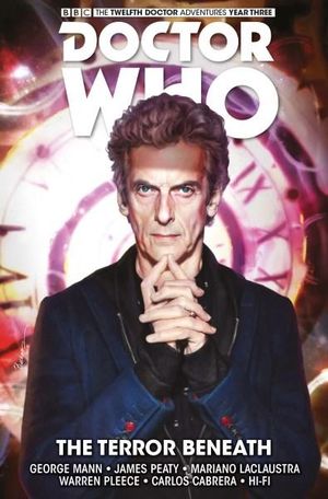 Doctor Who - The Twelfth Doctor : The Terror Beneath - George Mann