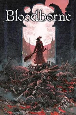 Bloodborne  : Bloodborne - Ales Kot