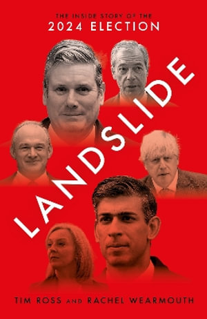 Landslide : The Inside Story of the 2024 Election - Tim Ross