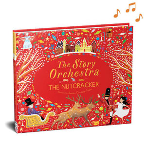 The Nutcracker - Sound Book : Press the Note to Hear Tchaikovsky's Music - Jessica Courtney Tickle