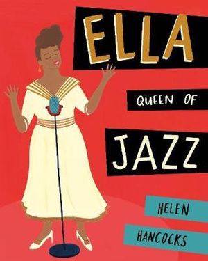 Ella Queen of Jazz - Helen Hancocks