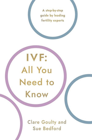 IVF : All You Need To Know - Susan Bedford