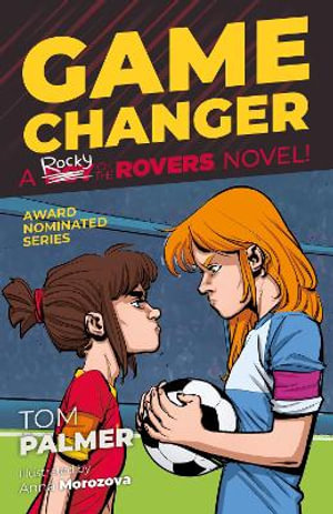 Rocky of the Rovers : Game Changer - Tom Palmer