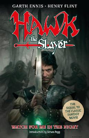 Hawk the Slayer : Watch For Me In The Night - Garth Ennis