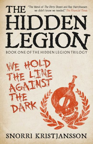 The Hidden Legion : The Hidden Legion Trilogy - Snorri Kristjánsson