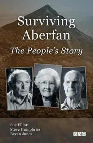 Surviving Aberfan : The People's Story - Sue Elliott