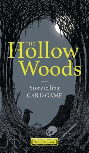 The Hollow Woods : Storytelling Card Game - Laurence King Publishing