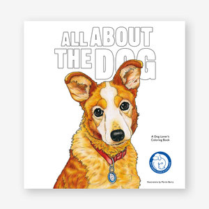 All about the Dog : A Dog Lover's Coloring Book - Battersea Dogs and Cats Home