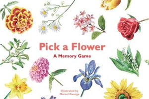 Pick a Flower : A Memory Game - Anna Day