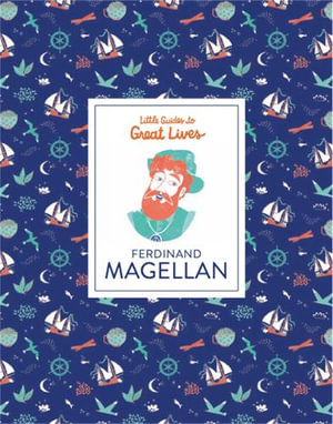 Ferdinand Magellan : Little Guides to Great Lives - Thomas Isabel