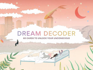 Dream Decoder : 60 Cards to Unlock Your Unconscious - Magma Publishing Ltd