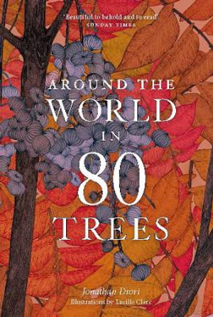 Around the World in 80 Trees, paperback - Jonathan Drori