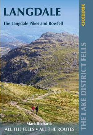 Walking the Lake District Fells - Langdale : The Langdale Pikes and Bowfell - Mark Richards