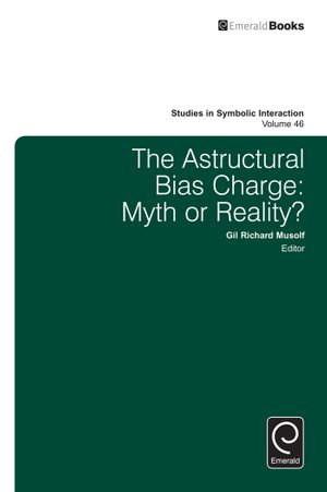 The Astructural Bias Charge : Myth or Reality? - Norman K. Denzin